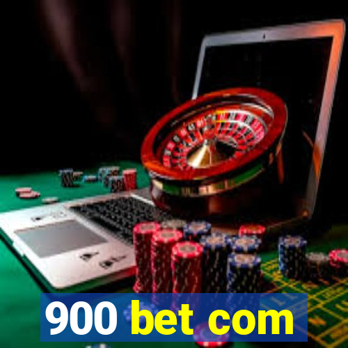 900 bet com